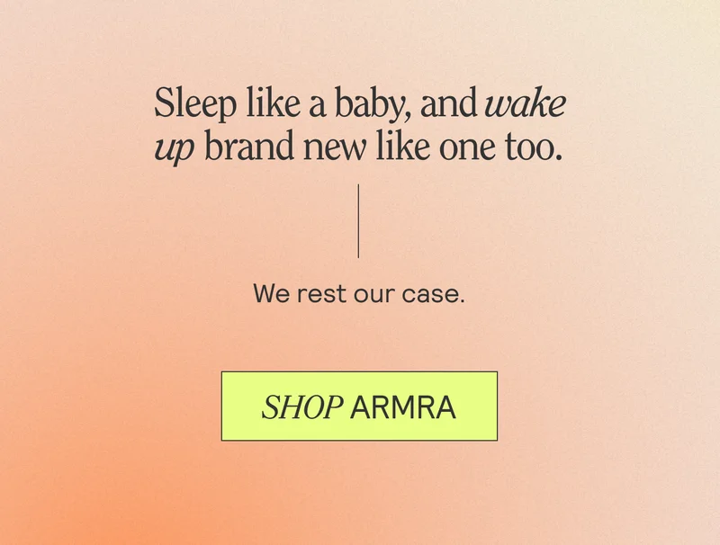 Sleep like a baby, and wake up brand new like one too. We rest our case.