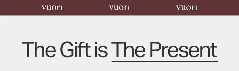 The Gift is The Present