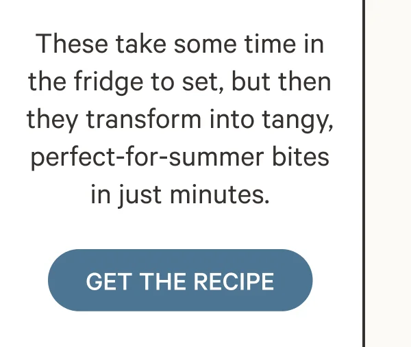 These take some time in the fridge to set, but then they transform into tangy, perfect-for-summer bites in just minutes.