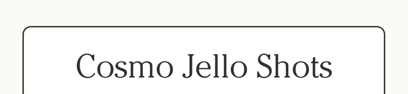 Cosmo Jello Shots