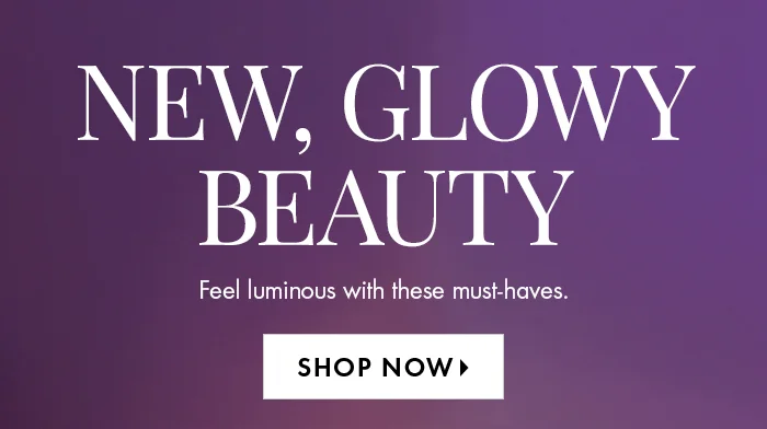 New, Glowy Beauty
