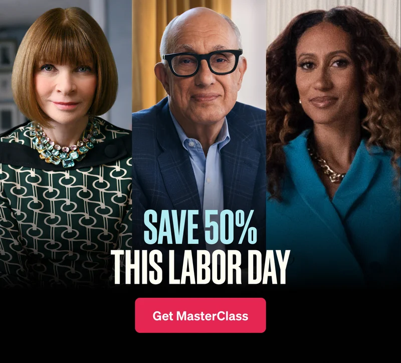 SAVE 50% THIS LABOR DAY. Get MasterClass