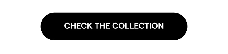 CHECK THE COLLECTION