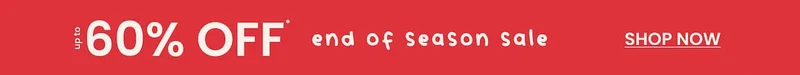 end of season sale up to 60% OFF*