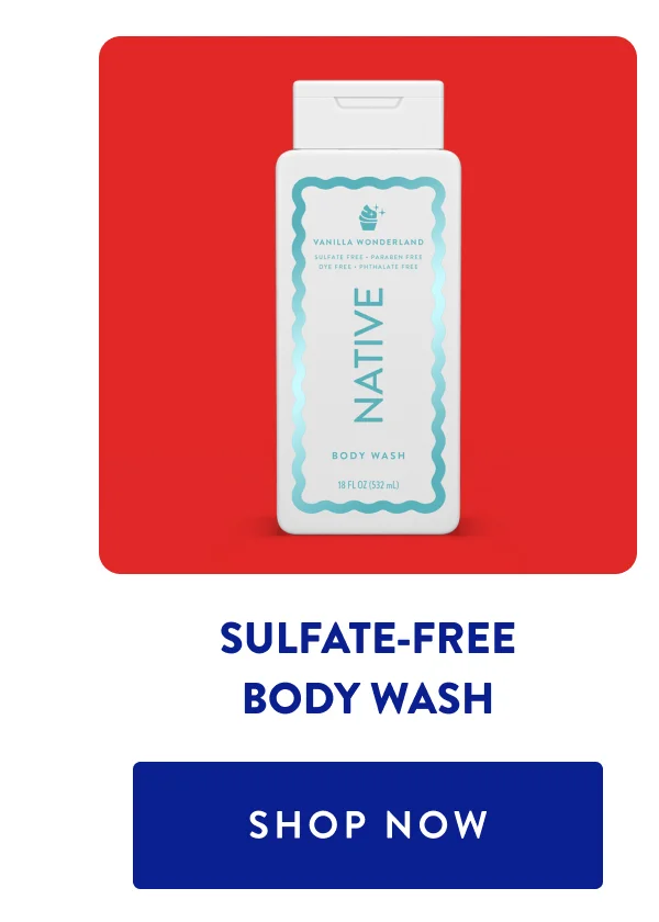 SULFATE-FREE BODY WASH SHOP NOW
