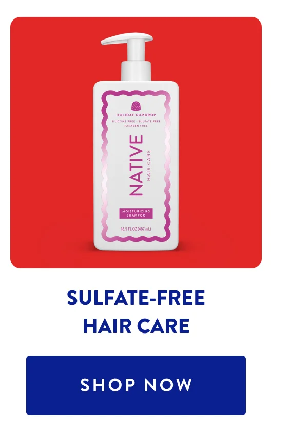 SULFATE-FREE HAIR CARE SHOP NOW