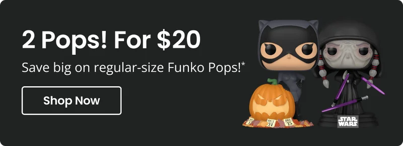 2 Pops! For $20 Save big on regular-size Funko Pops
