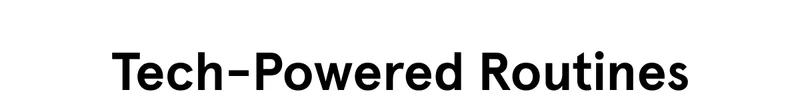 Tech-Powered Routines