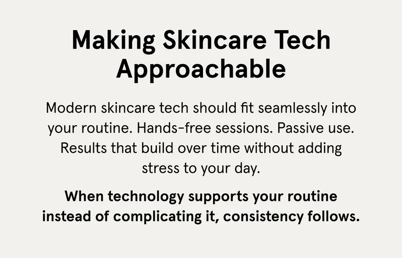 Making skincare tech approachable.