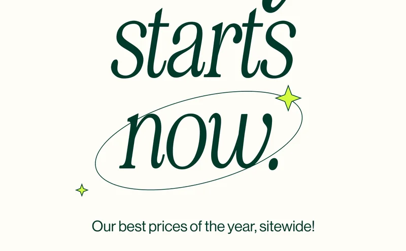 Black Friday starts now. Our best prices of the year, sitewide!