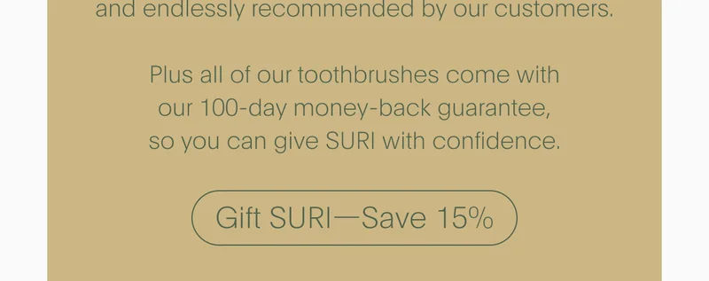 All brushes come with a 100-day money-back guarantee