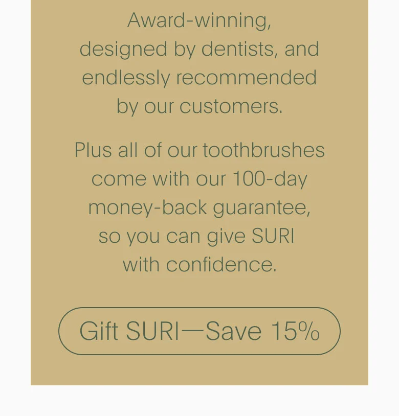 Award winning and designed by dentists.