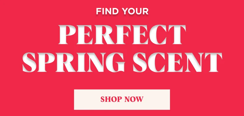 Perfect Spring Scent SHOP NOW