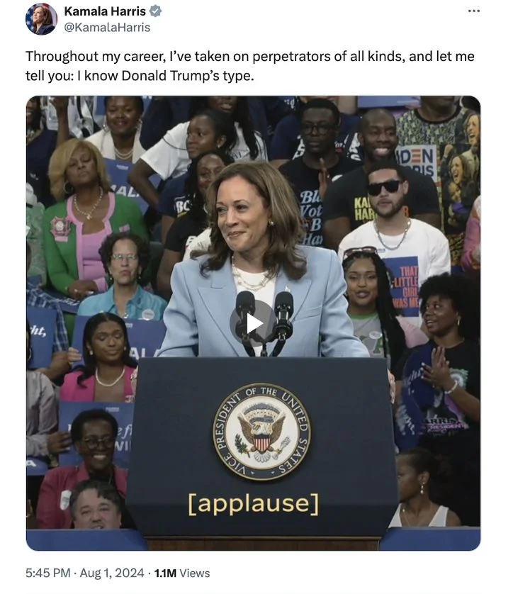 Tweet from Kamala Harris: Throughout my career I’ve taken on perpetrators of all kinds throughout my career. So, let me tell you, I know Donald Trump’s type.