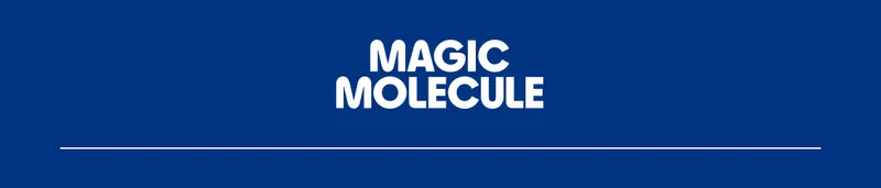 Magic Molecule