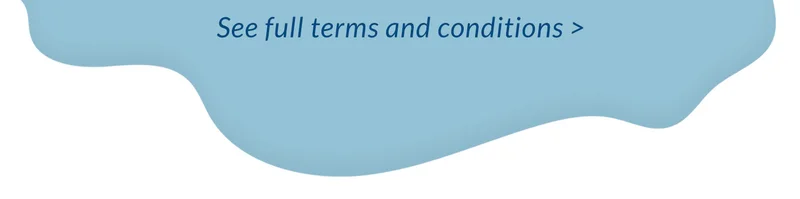 See full terms and conditions >