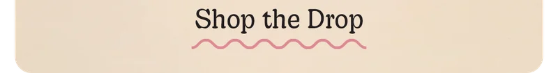 Shop the Drop