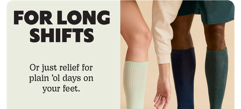 FOR LONG SHIFTS | Or just relief for plain 'ol days on your feet.