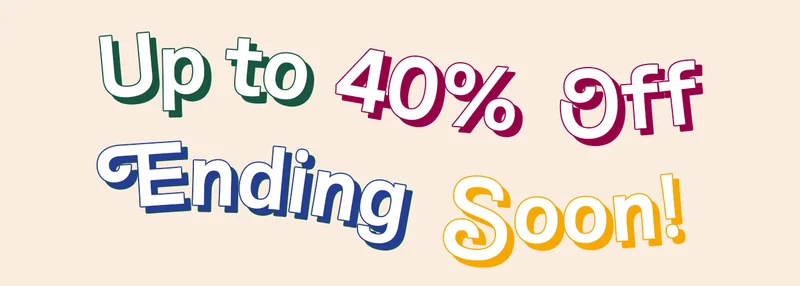 Up to 40% off ending soon!