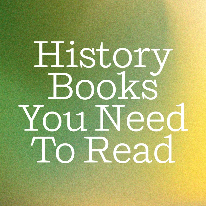 History Books You Need To Read