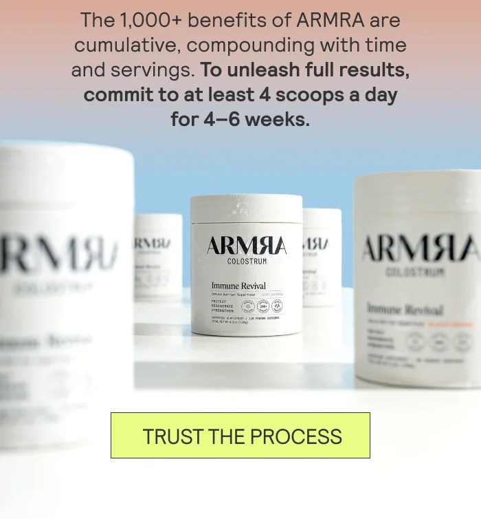 The 1,000+ benefits of ARMRA are cumulative, compounding with time and servings. To unleash full results, commit to at least 4 scoops a day for 4–6 weeks.