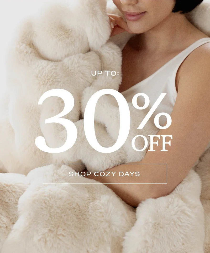 ENDS TONIGHT: Cozy Days Extended! Shop. Now ENDS TONIGHT: Cozy Days Extended! Shop. Now