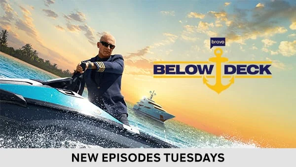 Below Deck - NEW EPISODES TUESDAYS