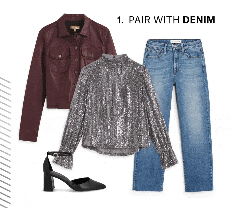 1. Pair with denim. 2. Top off a leather skirt. 3. Double down with a sparkly shoe.