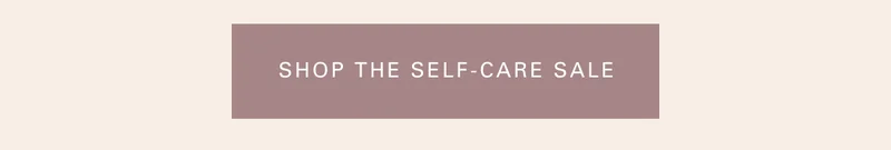 Shop the self-care sale