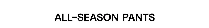 All-Season Pants