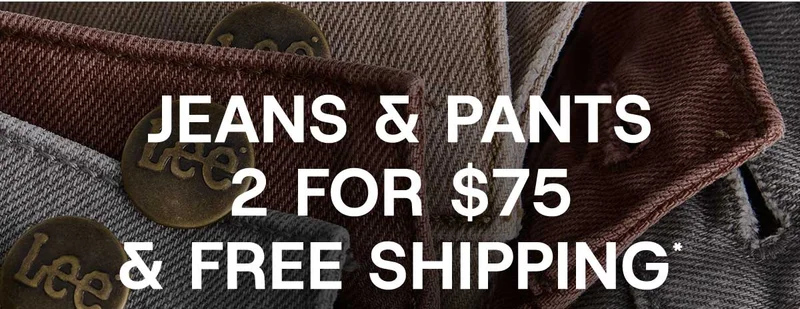 Jeans & Pants 2 For $75 & Free Shipping*