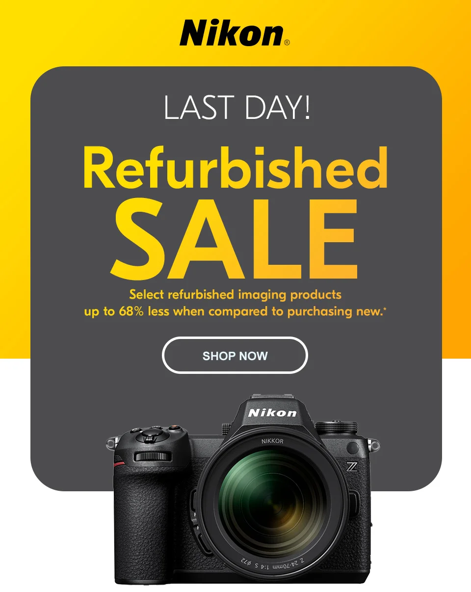 Nikon | Last Day! Refurbished Sale | Shop Now