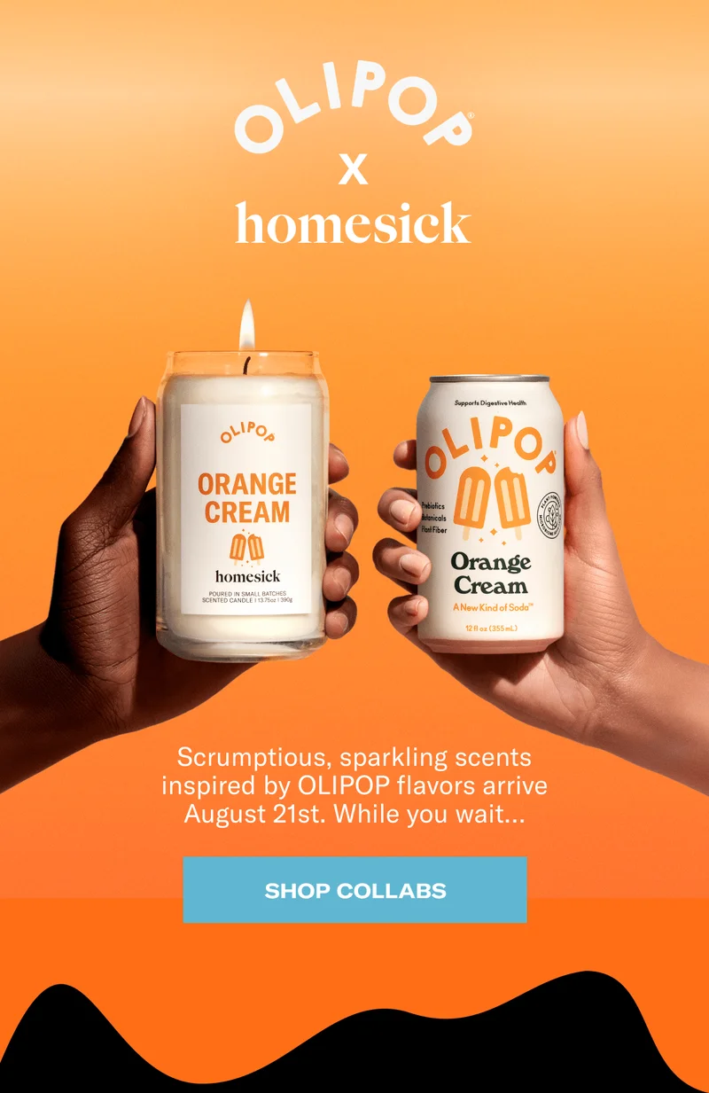 Olipop x Homesick | Scrumptious, sparkling scents inspired by OLIPOP flavors arrive August 21st. While you wait… | Shop Collabs