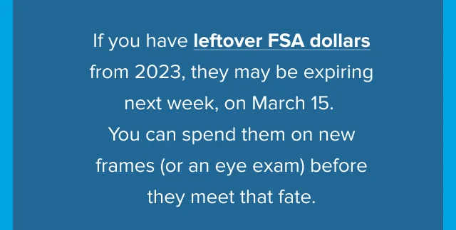 If you have leftover FSA dollars