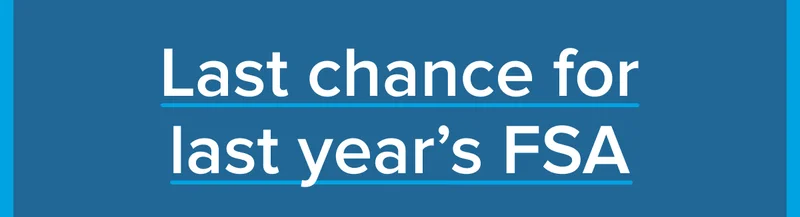 Last Chance for last year's FSA