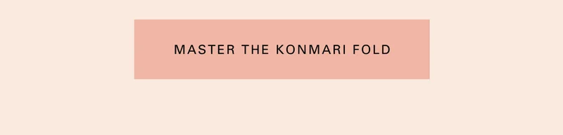 Master the KonMari Fold