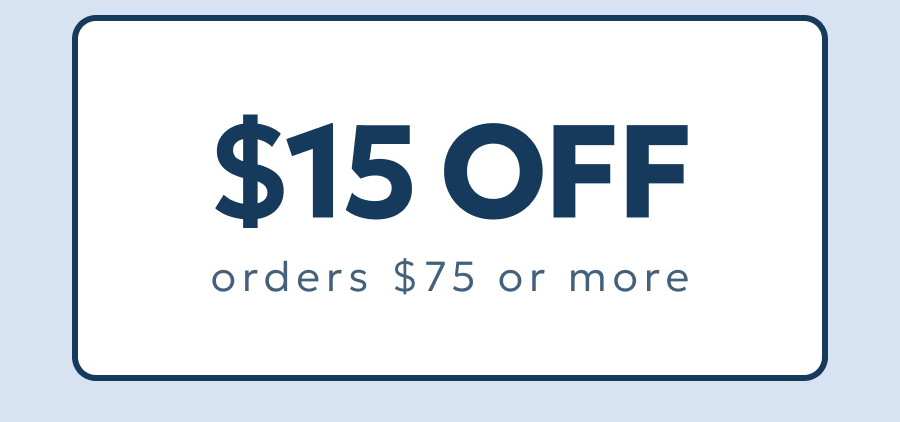 $15 OFF orders $75 or more