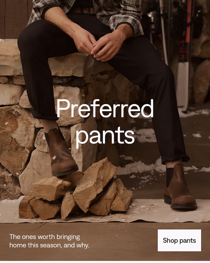 Preferred pants: Shop now