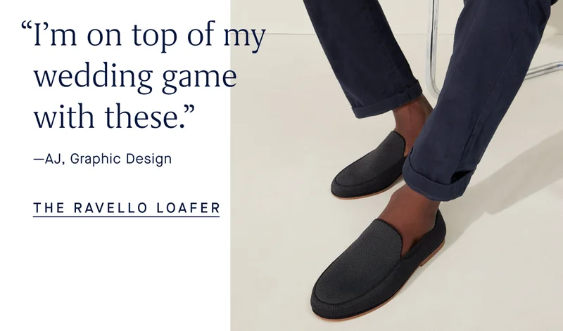 βIβm on top of my wedding game with these.β -AJ, Graphic Design THE RAVELLO LOAFER βIβm on top of my wedding game with these.β -AJ, Graphic Design THE RAVELLO LOAFER