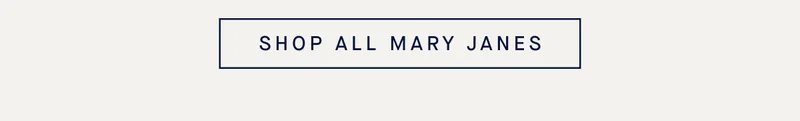 SHOP ALL MARY JANES
