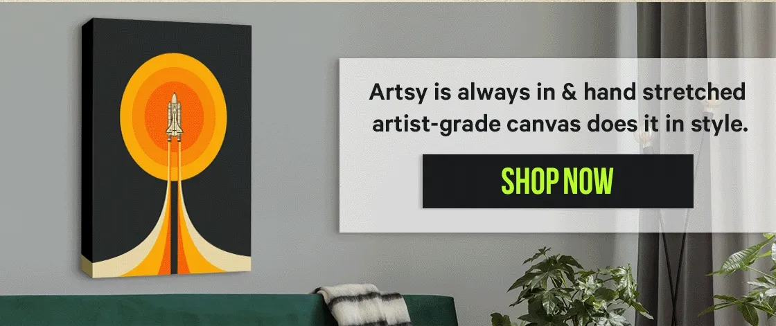 Artsy is always in & hand stretched artist-grade canvas does it in style.