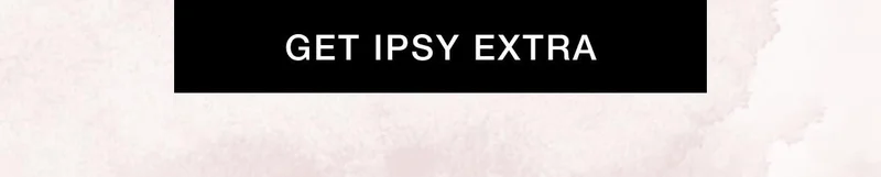 GET IPSY EXTRA