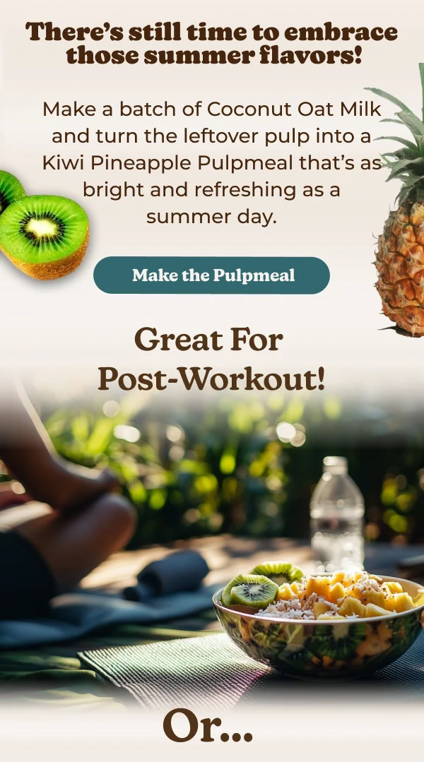 Make a batch of Coconut Oat Milk and turn the leftover pulp into a Kiwi Pineapple Pulpmeal that’s as bright and refreshing as a summer day.