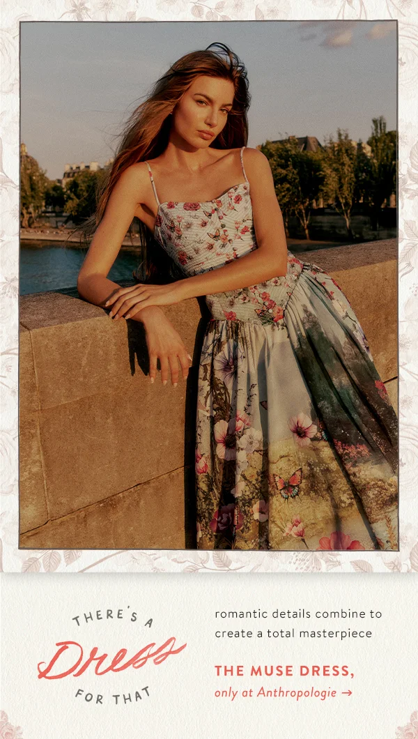 there's a dress for that, romantic details combine to create a total masterpiece, the muse dress, only at anthropologie