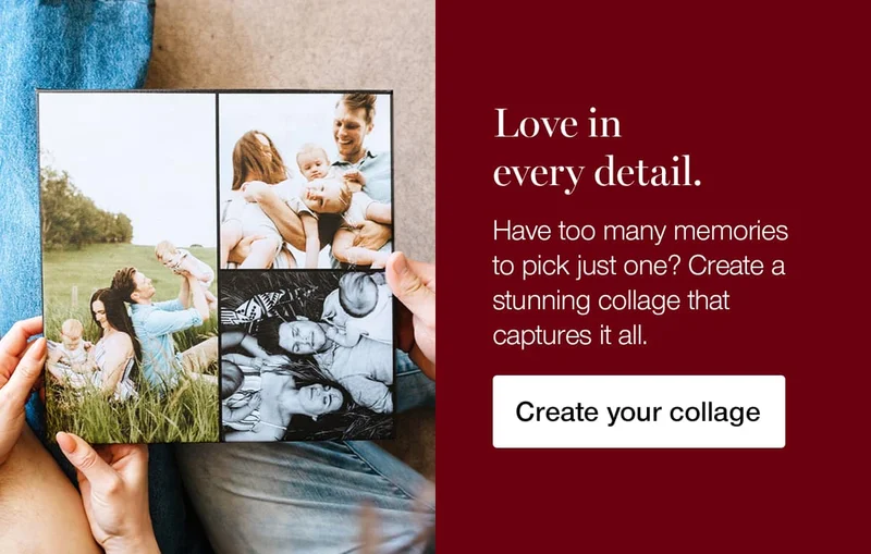 Love in every detail. Have too many memories to pick just one? Create a stunning collage that captures it all.