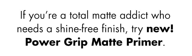 For the total matte addict