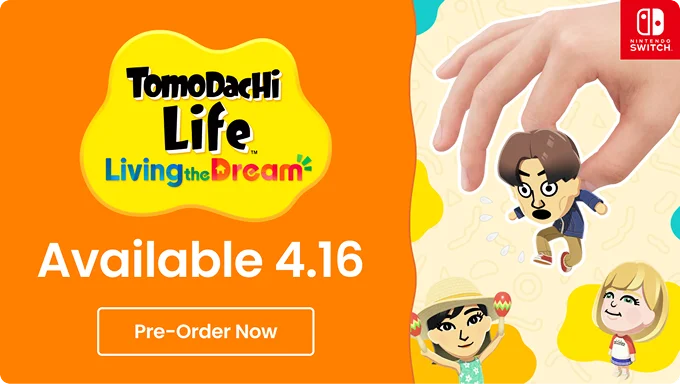 Tomodachi Life Living the Dream | Nintendo Switch | Available 4.16 | Pre-Order Now