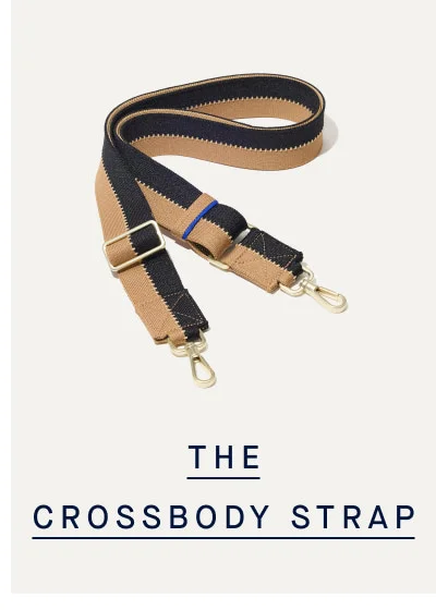 THE CROSSBODY STRAP THE CROSSBODY STRAP