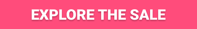 EXPLORE THE SALE