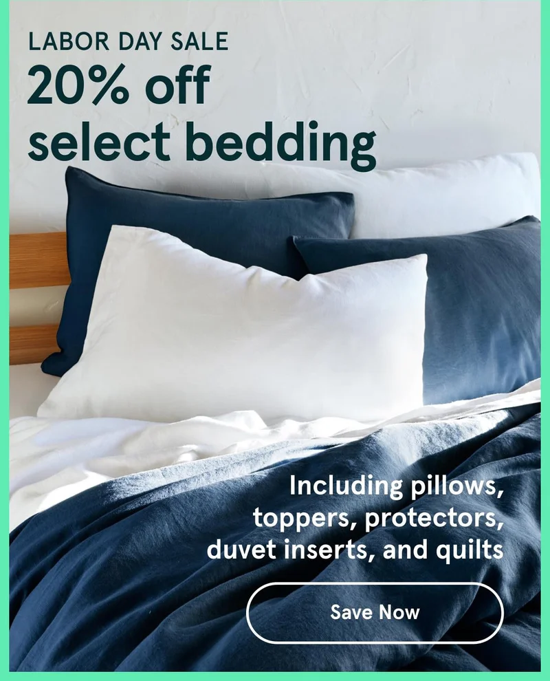 Labor Day Sale | 20% off select bedding | Save Now
